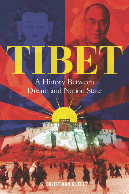 Paul Christiaan Klieger Tibet - A History Between Dream and Nation State