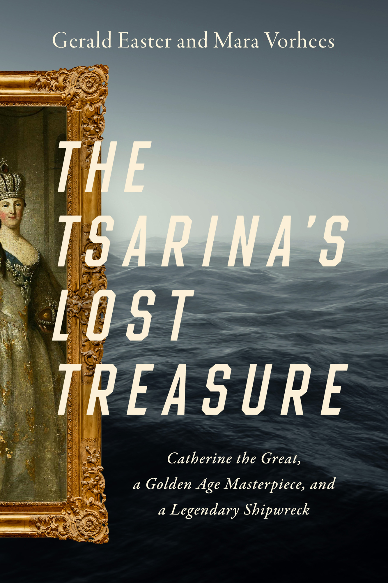 Gerald Easter and Mara Vorhees The Tsarinas Lost Treasure Catherine the Great - photo 1