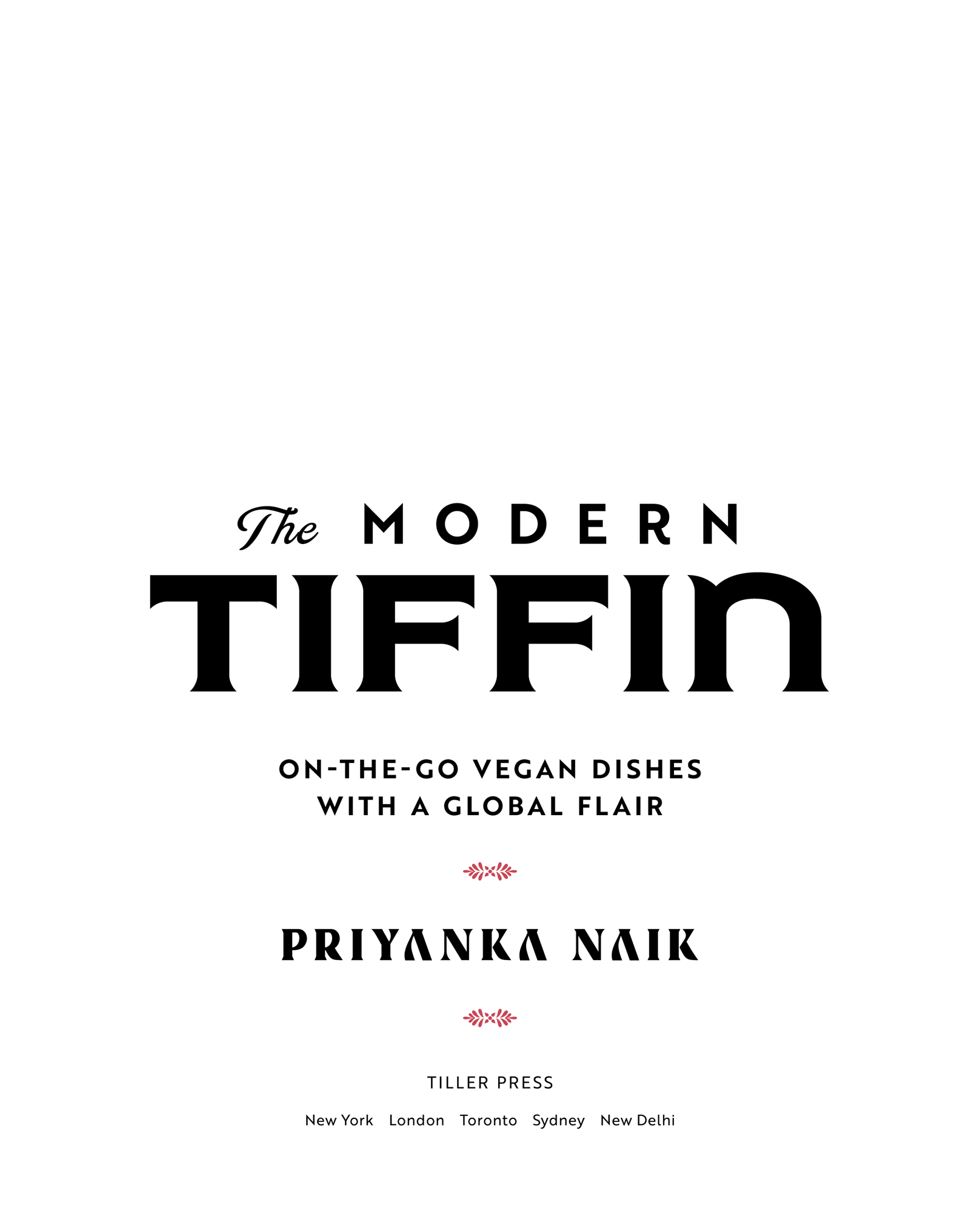 The Modern Tiffin On-the-Go Vegan Dishes with a Global Flair - photo 2