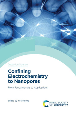 Yi-Tao Long Confining Electrochemistry to Nanopores: From Fundamentals to Applications