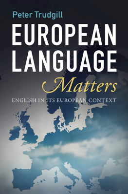 Peter Trudgill - European Language Matters: English in Its European Context