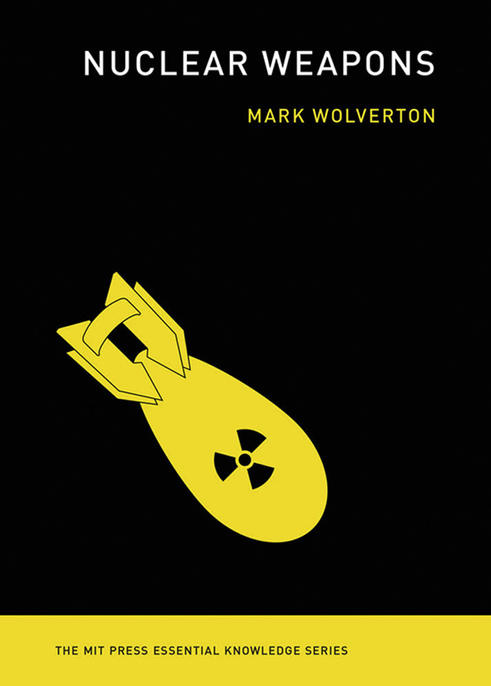 Nuclear Weapons The MIT Press Essential Knowledge series A complete list of the - photo 1