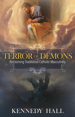 Kennedy Hall - Terror of Demons: Reclaiming Traditional Catholic Masculinity