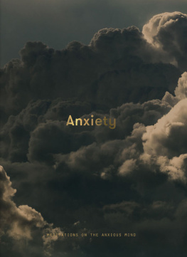 The School Of Life. - Anxiety: Meditations on the Anxious Mind