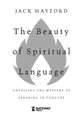 Jack Hayford - The Beauty of Spiritual Language