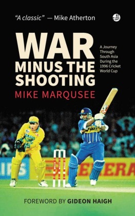 Mike Marqusee - War Minus The Shooting : A journey through South Asia during the 1996 Cricket World Cup