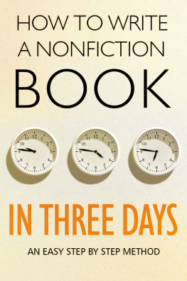 Laura Loth - HOW TO WRITE A NONFICTION BOOK IN THREE DAYS: AN EASY STEP BY STEP METHOD