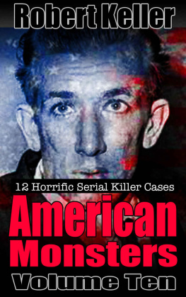 Keller - True Crime: American Monsters Vol. 10