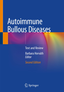 Barbara Horváth (editor) Autoimmune Bullous Diseases: Text and Review