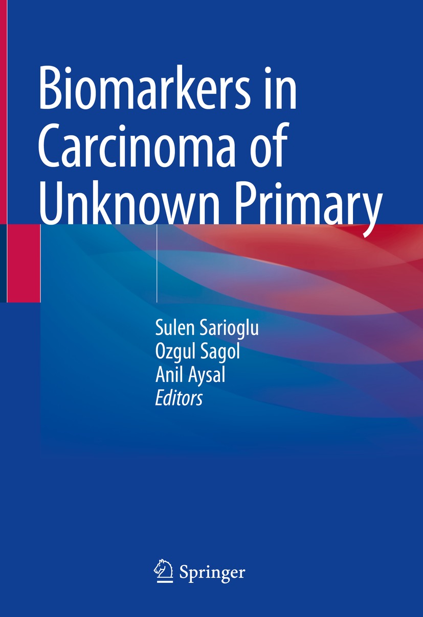 Book cover of Biomarkers in Carcinoma of Unknown Primary Editors Sulen - photo 1