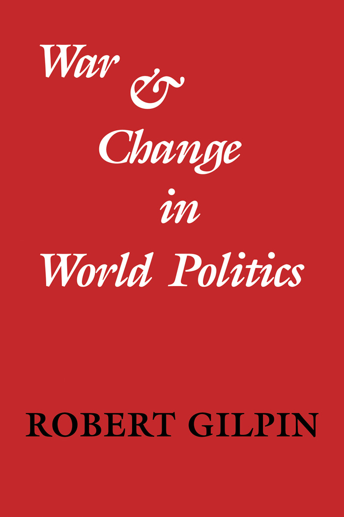 War and Change in World Politics War and Change in World Politics ROBERT - photo 1