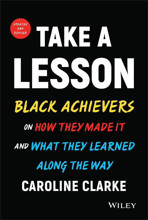 Black Achievers on How They Made It and What They Learned Along the Way - image 1