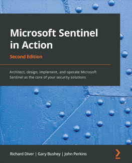 Richard Diver - Microsoft Sentinel in Action: Architect, design, implement, and operate Microsoft Sentinel as the core of your security solutions, 2nd Edition