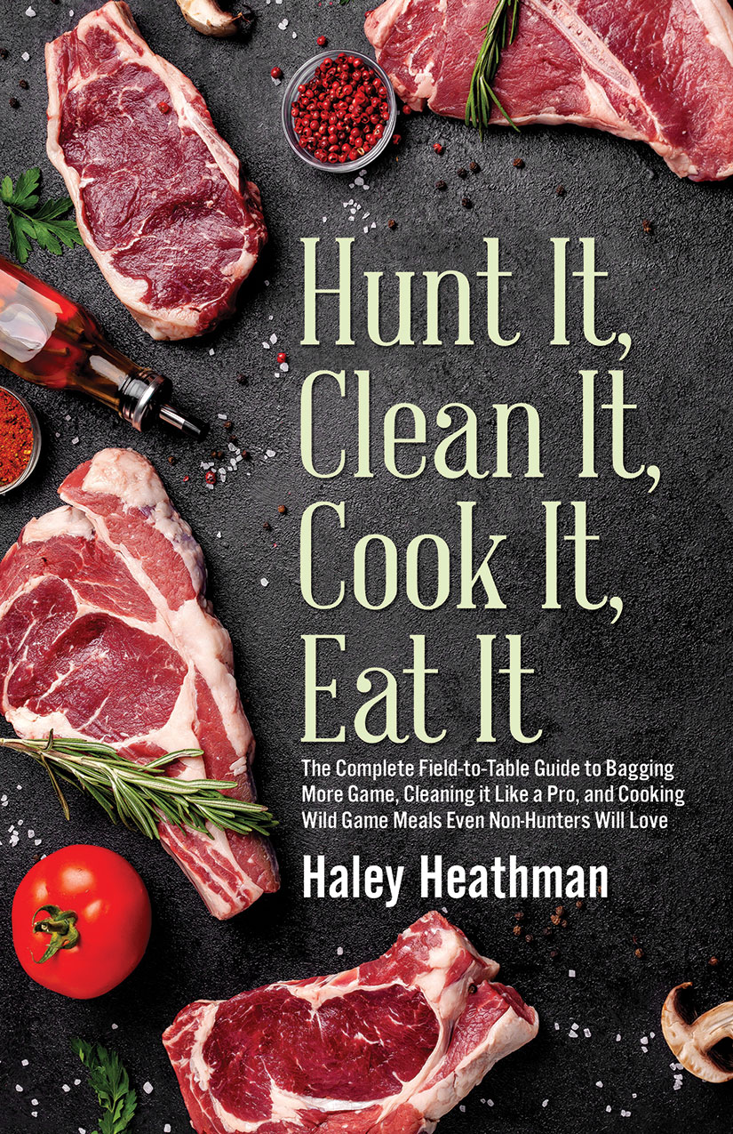 Edited by Hannah Ryder Proofread by Anna Heiar Hunt It Clean It Cook It - photo 1