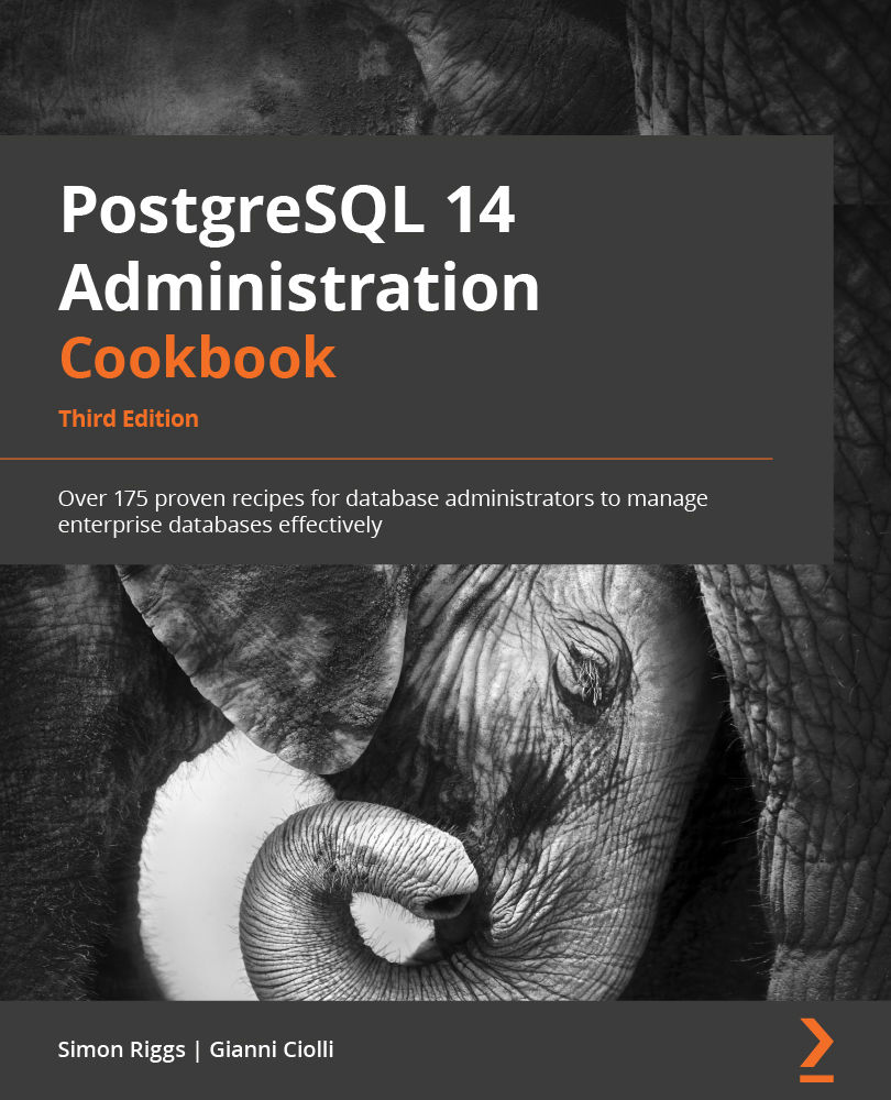 PostgreSQL 14 Administration Cookbook Copyright 2022 Packt Publishing All - photo 1