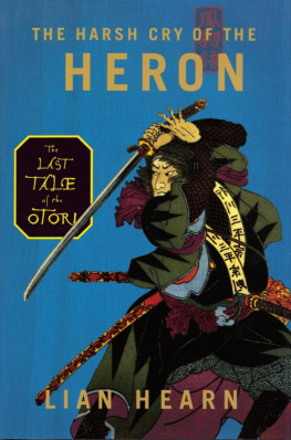 Lian Hearn The Harsh Cry of the Heron: The Last Tale of the Otori