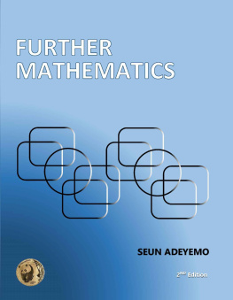 Seun Adeyemo FURTHER MATHEMATICS: Second Edition