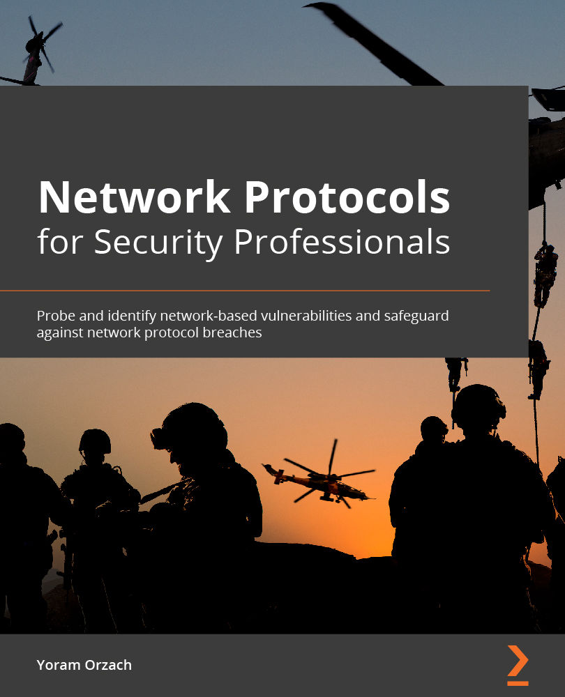 Network Protocols for Security Professionals Copyright 2022 Packt Publishing - photo 1