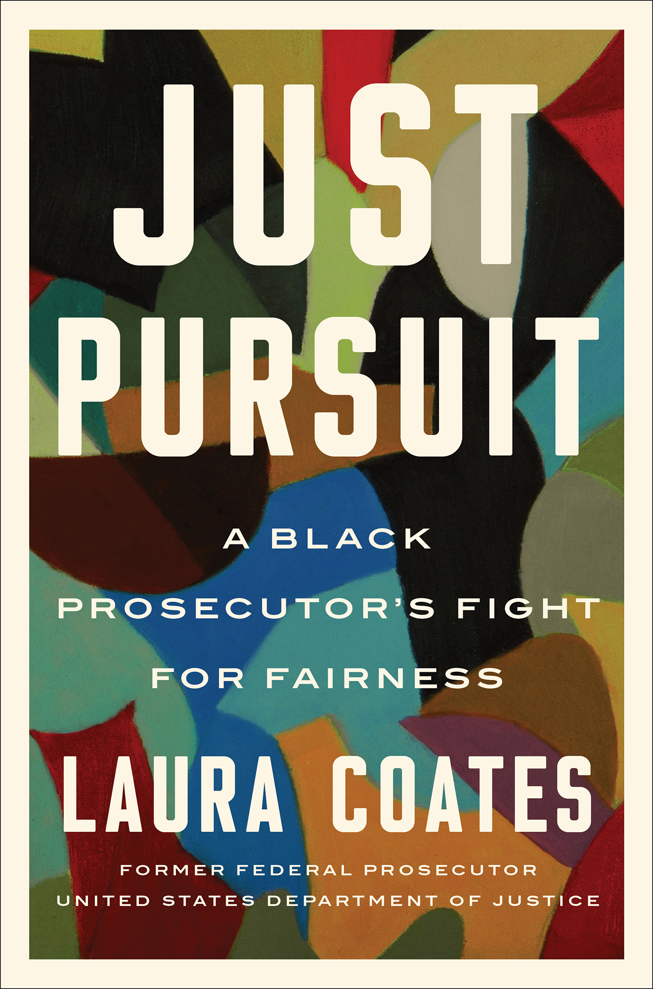 Just Pursuit A Black Prosecutors Fight for Fairness Laura Coates Former Federal - photo 1