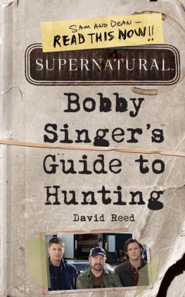 David Reed - Supernatural: Bobby Singers Guide to Hunting