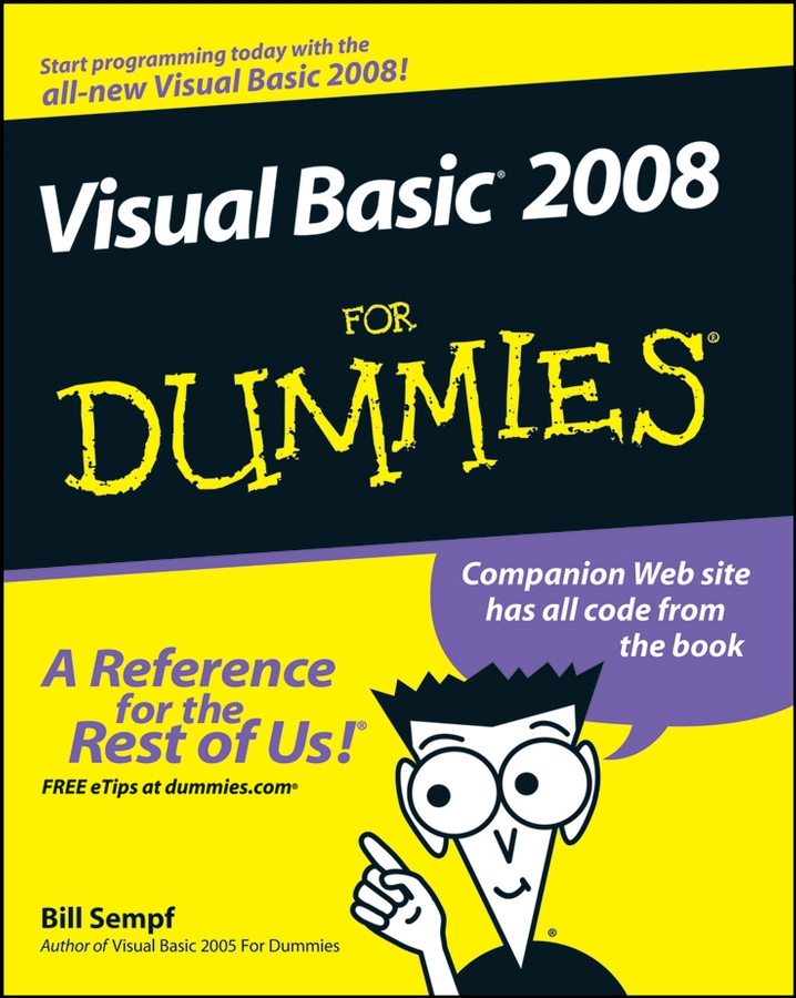 Visual Basic 2008 For Dummies by Bill Sempf Visual Basic 2008 For Dummies - photo 1