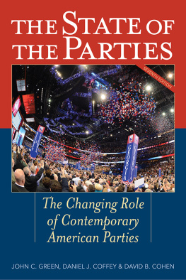 John Clifford Green - The State of the Parties: The Changing Role of Contemporary American Parties