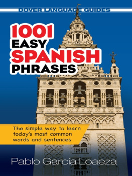 Pablo García Loaeza 1001 Easy Spanish Phrases