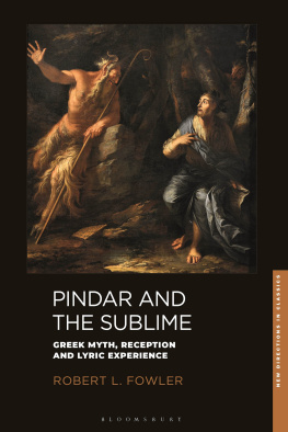 Robert L. Fowler - Pindar and the sublime : Greek myth, reception, and lyric experience