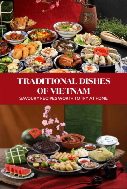 MALIEK - Traditional Dishes Of Vietnam: Savoury Recipes Worth To Try At Home