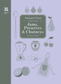 Sara Paston-Williams - National Trust Complete Jams, Preserves and Chutneys