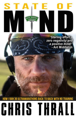 Chris Thrall State of Mind: How I Ran 36 Ultramarathons Back to Back with No Training (Eating Smoke Series)