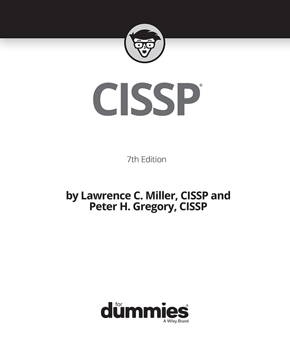 CISSP For Dummies 7th Edition Published by John Wiley Sons Inc 111 - photo 3