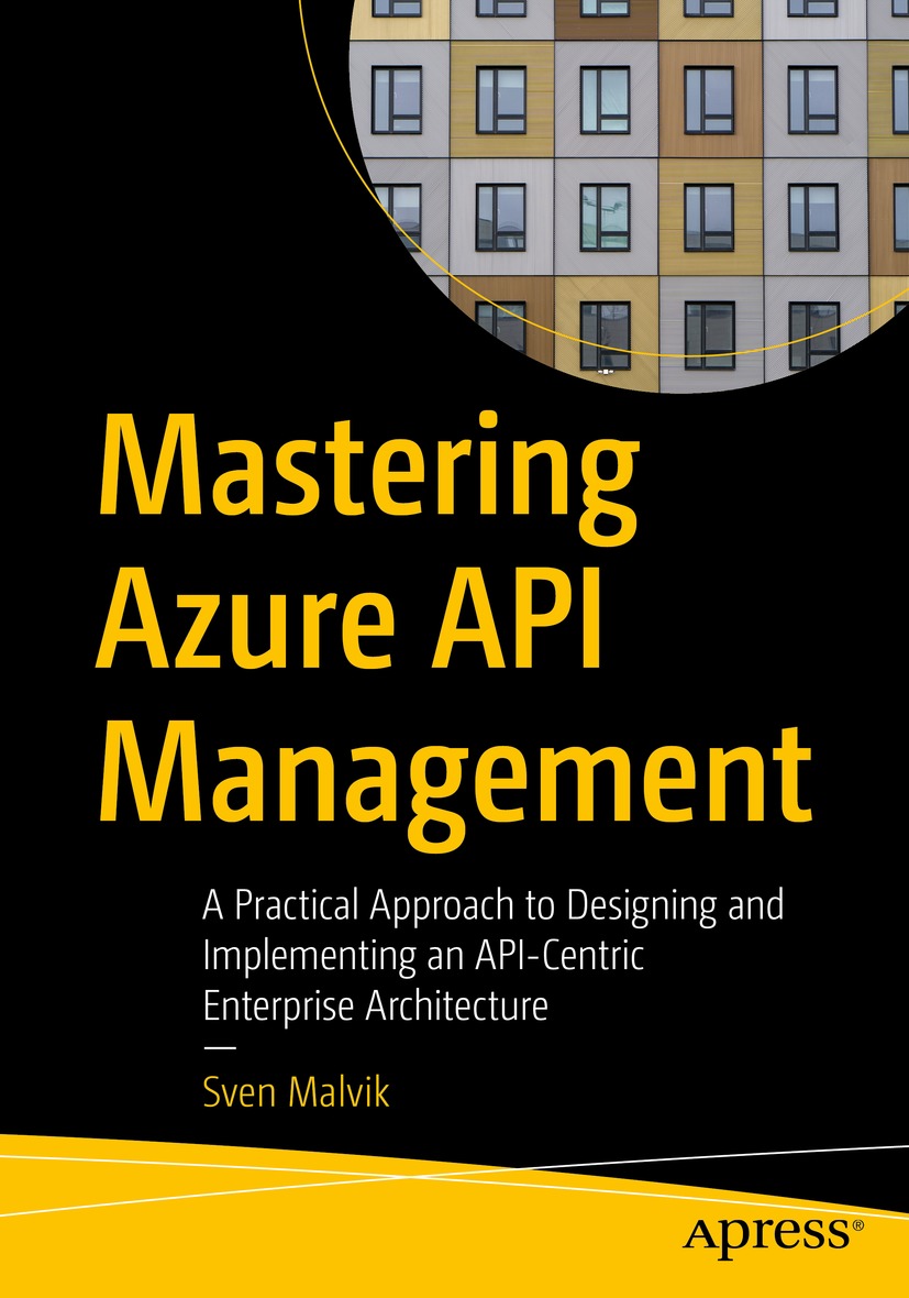 Book cover of Mastering Azure API Management Sven Malvik Mastering Azure - photo 1