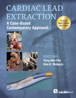 Yong-Mei Cha Cardiac Lead Extraction: A Case-Based Contemporary Approach