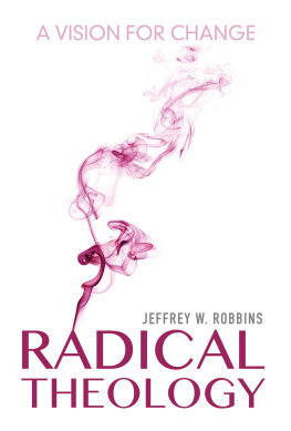 Jeffrey W. Robbins - Radical Theology (Philosophy of Religion)