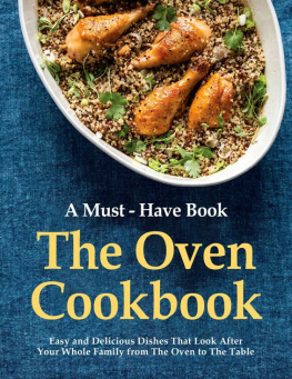 SANDRA GARVEY - A Must-Have Book, The Oven Cookbook, Easy and Delicious Dishes That Look After Your Whole Family from The Oven to The Table