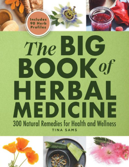 Sams - The Big Book of Herbal Medicine: 300 Natural Remedies for Health and Wellness
