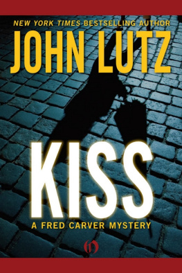 John Lutz - Kiss: A Fred Carver Mystery