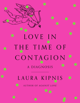 Laura Kipnis - Love in the Time of Contagion: A Diagnosis