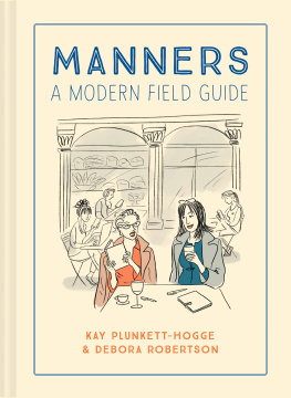 Plunkett-Hogge Kay - Manners: A Modern Field Guide