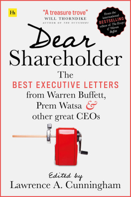 Lawrence a Cunningham Dear Shareholder: The best executive letters from Warren Buffett, Prem Watsa and other great CEOs