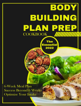 JODIE ROBERTS - The Essential Bodybuilding Plan Prep Cookbook - 6-Week Meal Plan - Success Beyond 6 Weeks - Optimize Your Intake: Fuel bodybuilding success with macronutrient meal prep