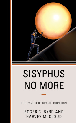 Roger C Byrd Sisyphus No More: The Case for Prison Education