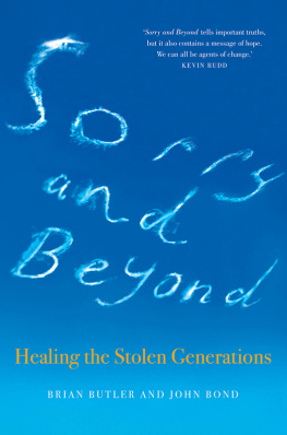 Brian Sorry and Beyond: Healing the Stolen Generations