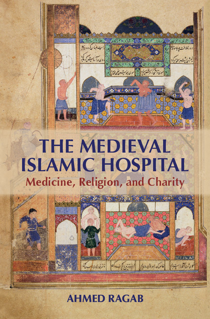 Contents The Medieval Islamic Hospital Medicine Religion and Charity The - photo 1