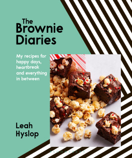 Hyslop The Brownie Diaries: My Recipes for Happy Times, Heartbreak and Everything in Between