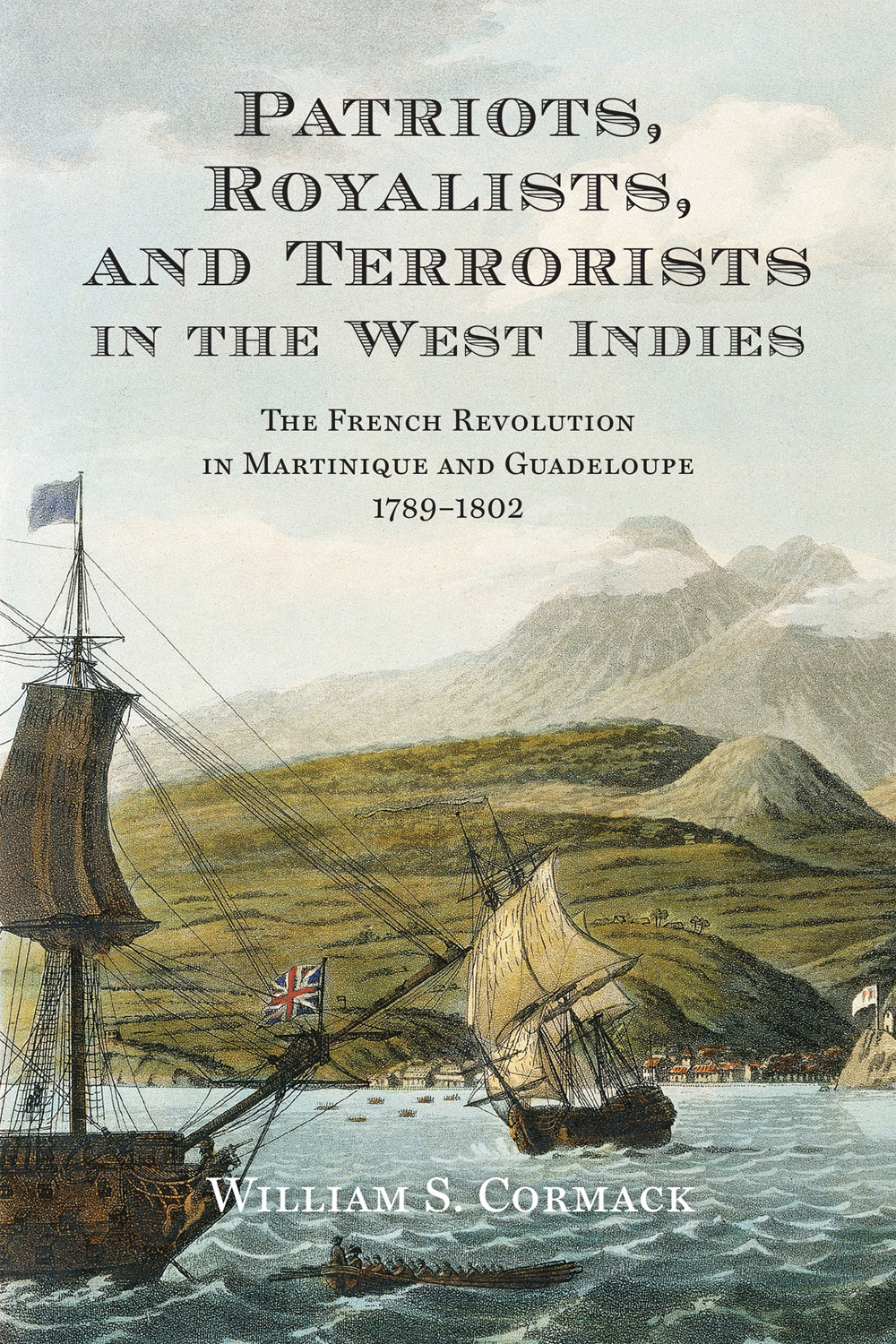PATRIOTS ROYALISTS AND TERRORISTS IN THE WEST INDIES The French Revolution in - photo 1