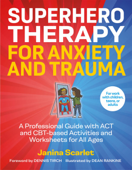 Janina Scarlet Superhero Therapy for Anxiety and Trauma