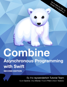 By Marin Todorov - Combine: Asynchronous Programming with Swift