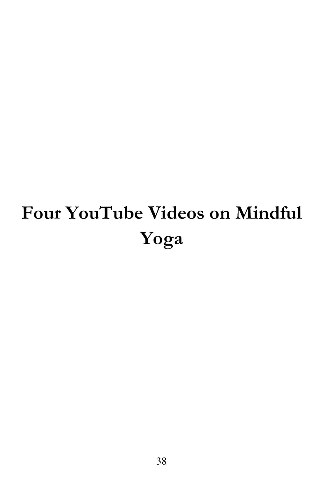 Mindful Yoga Many Useful Things to Get Start Mindfulness and Yoga Book - photo 39